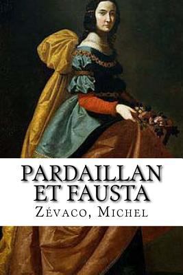 Pardaillan et Fausta: Les Pardaillan #5 [French] 1535087625 Book Cover