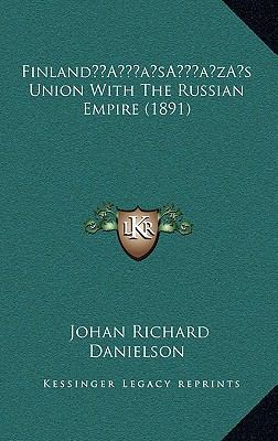 Finland's Union With The Russian Empire (1891) 1166509702 Book Cover