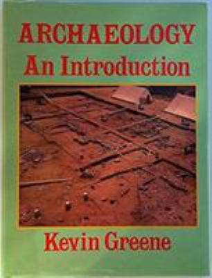 Archaeology: An Introduction 0389203629 Book Cover