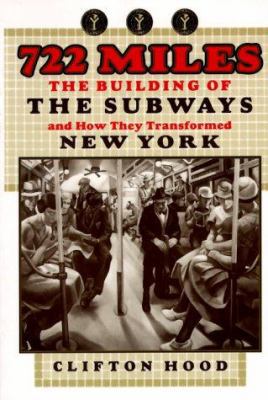 722 Miles: The Building of the Subways and How ... 0801852447 Book Cover
