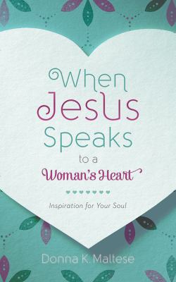 When Jesus Speaks to a Woman's Heart: Inspirati... 163058360X Book Cover