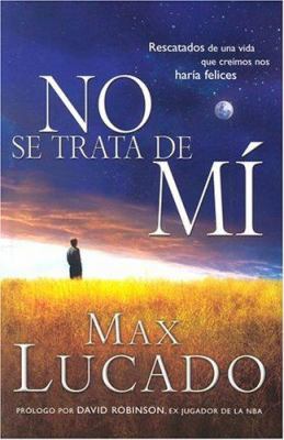 No Se Trata de Mi = It's Not about Me [Spanish] 0884199932 Book Cover