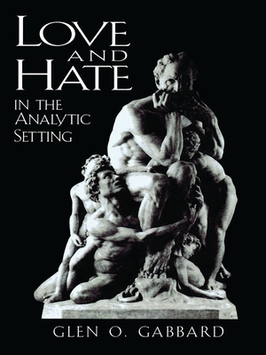 Love and Hate in the Analytic Setting 0765702916 Book Cover