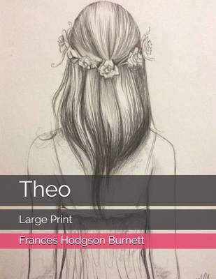 Theo: Large Print B08TN224M7 Book Cover