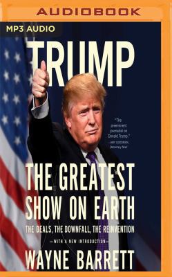 Trump: The Greatest Show on Earth: The Deals, t... 1543619592 Book Cover