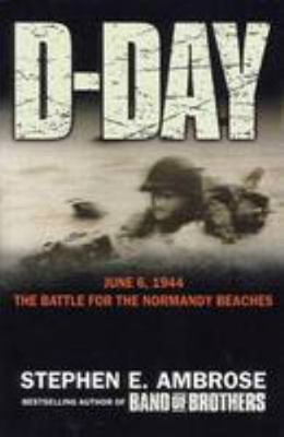 D-day: June 6, 1944, the Battle for the Normand... 1847397611 Book Cover