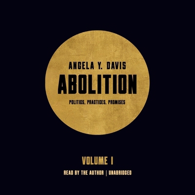 Abolition: Politics, Practices, Promises, Vol. 1 B0CS5WYTB2 Book Cover