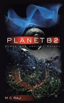 Planetb2: Human War Against Nature 1482817063 Book Cover