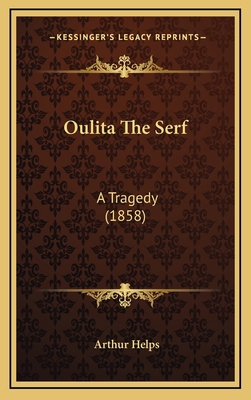 Oulita The Serf: A Tragedy (1858) 1164985280 Book Cover