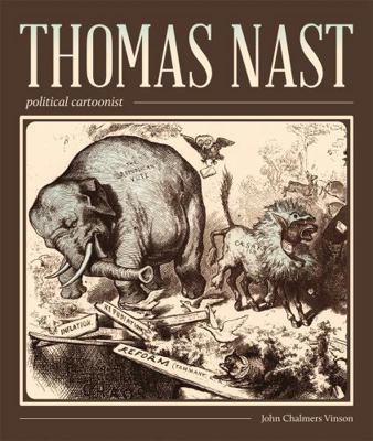 Thomas Nast, Political Cartoonist: Political Ca... 0820346187 Book Cover
