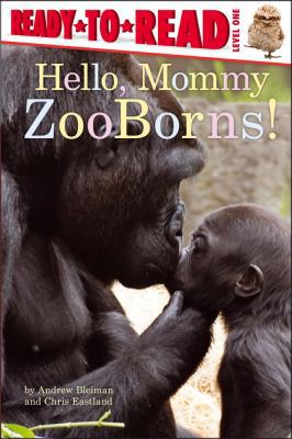 Hello, Mommy ZooBorns! : Ready-To-Read Level 1
