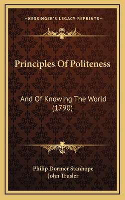 Principles Of Politeness: And Of Knowing The Wo... 1168963869 Book Cover