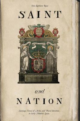 Saint and Nation: Santiago, Teresa of Avila, an... 0271037741 Book Cover