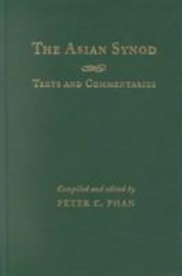 The Asian Synod: Texts and Commentaries 1570754292 Book Cover