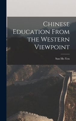 Chinese Education From the Western Viewpoint B0BN6R1C69 Book Cover