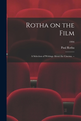 Rotha on the Film: a Selection of Writings Abou... 101372173X Book Cover