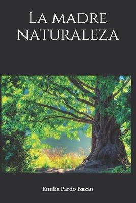 La madre naturaleza [Spanish] 1722095636 Book Cover