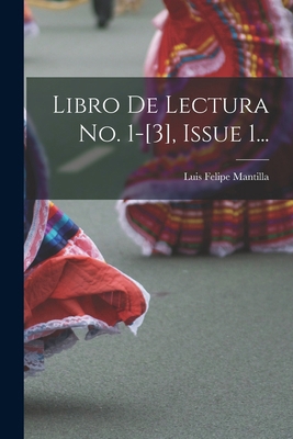 Libro De Lectura No. 1-[3], Issue 1... [Spanish] 101724099X Book Cover