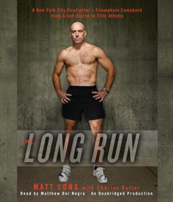 The Long Run: One Man's Attempt to Regain His A... 0307877485 Book Cover
