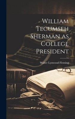 William Tecumseh Sherman as College President 1019836369 Book Cover