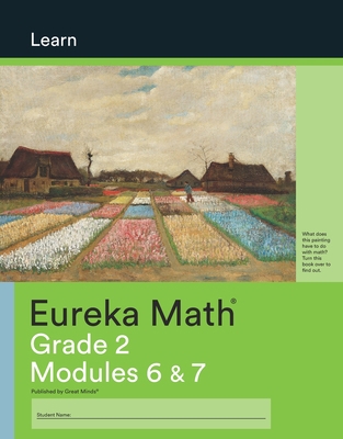 Eureka Math, Learn, Grade 2 Modules 6 &7, c. 20...            Book Cover