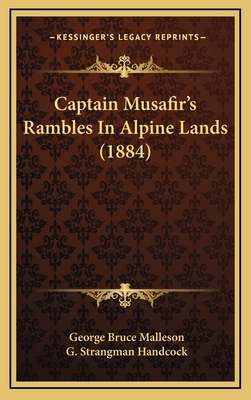Captain Musafir's Rambles in Alpine Lands (1884) 1164712691 Book Cover