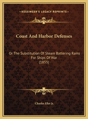 Coast And Harbor Defenses: Or The Substitution ... 1169423353 Book Cover