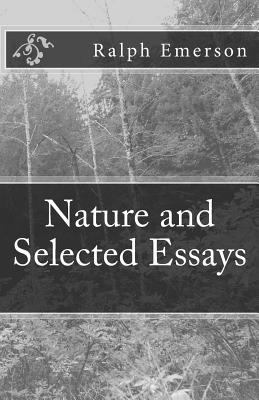 Nature and Selected Essays 1537056433 Book Cover