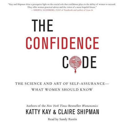 The Confidence Code: The Science and Art of Sel... 1483003345 Book Cover