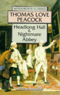 Headlong Hall and Nightmare Abbey 1853262781 Book Cover