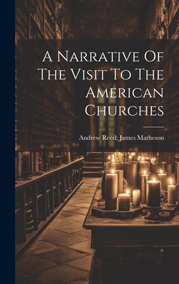 A Narrative Of The Visit To The American Churches 102020494X Book Cover