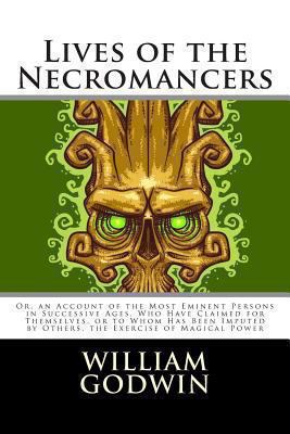 Lives of the Necromancers: Or, an Account of th... 1494252945 Book Cover