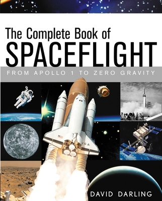 The Complete Book of Spaceflight: From Apollo 1... 1620458470 Book Cover