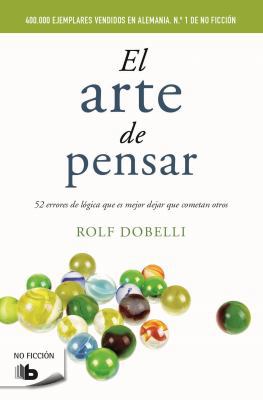El Arte de Pensar / The Art of Thinking Clearly 8490702160 Book Cover
