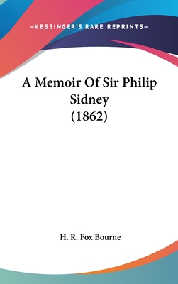 A Memoir of Sir Philip Sidney (1862) 1436598060 Book Cover