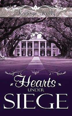 Hearts Under Siege 1601546653 Book Cover