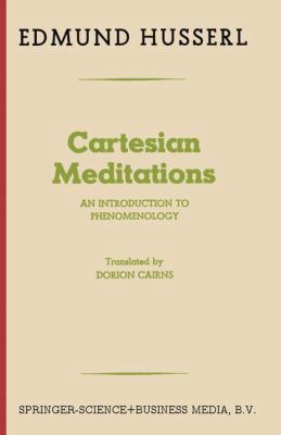 Cartesian Meditations: An Introduction to Pheno... 940175828X Book Cover