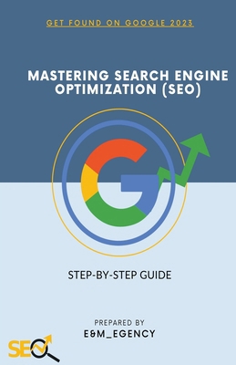 Mastering Search Engine Optimization (SEO) B0CMPBRWRZ Book Cover