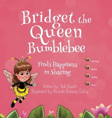 Bridget the Queen Bumblebee 163337324X Book Cover