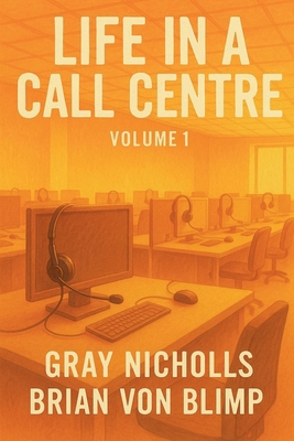 Life in a Call Centre B0F9XVSF3V Book Cover