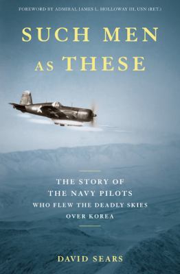 Such Men as These: The Story of the Navy Pilots... 0306818515 Book Cover