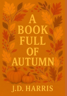A Book Full of Autumn B0FM7TH3S1 Book Cover