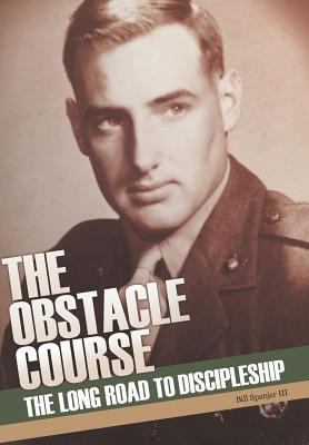 The Obstacle Course: The Long Road to Discipleship 1732948259 Book Cover