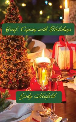 Grief: Coping with Holidays 1631995790 Book Cover