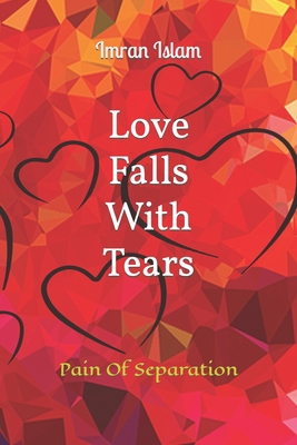Love Falls With Tears B08SYV3D91 Book Cover