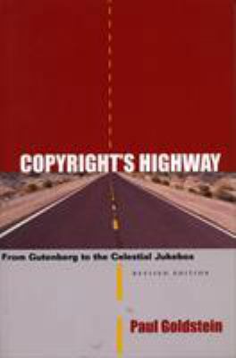 Copyright's Highway: From Gutenberg to the Cele... 0804747350 Book Cover