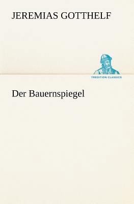 Der Bauernspiegel [German] 384723823X Book Cover