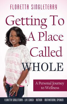 Paperback Getting to a Place Called Whole Book