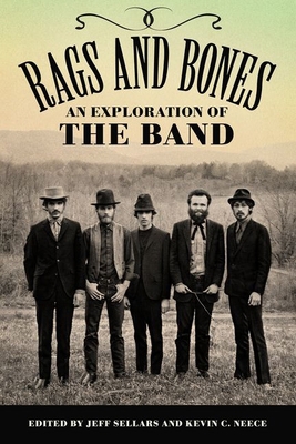 Rags and Bones: An Exploration of the Band 1496842979 Book Cover