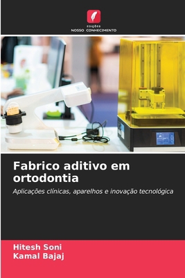 Fabrico aditivo em ortodontia [Portuguese] 6209157092 Book Cover